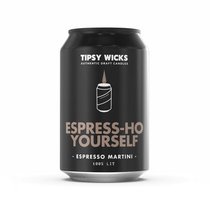 Tipsy Wicks Soy Wax Candle - Espress-Ho Yourself
